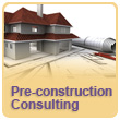 Pre-construction Consulting and Construction Management